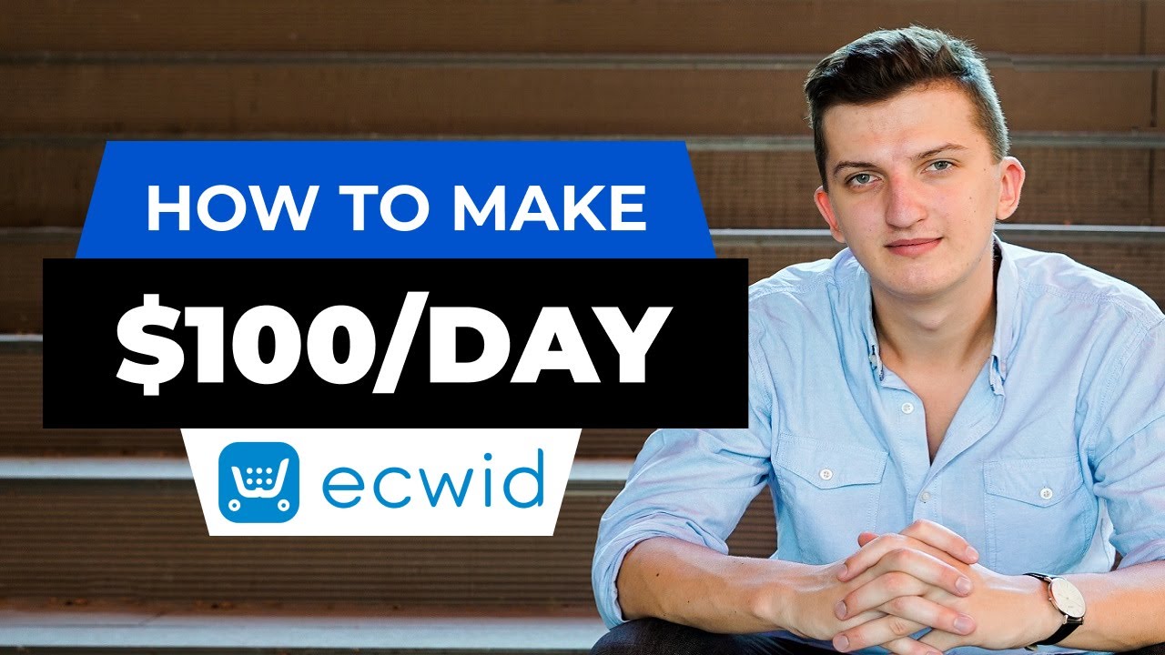 How To Make Money On Ecwid in 2021 (For Beginners)-ecwid