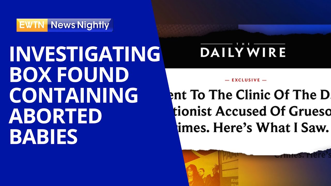 Reporter Visits Clinic to Investigate Box Found Containing Aborted Babies | EWTN News Nightly-medical waste