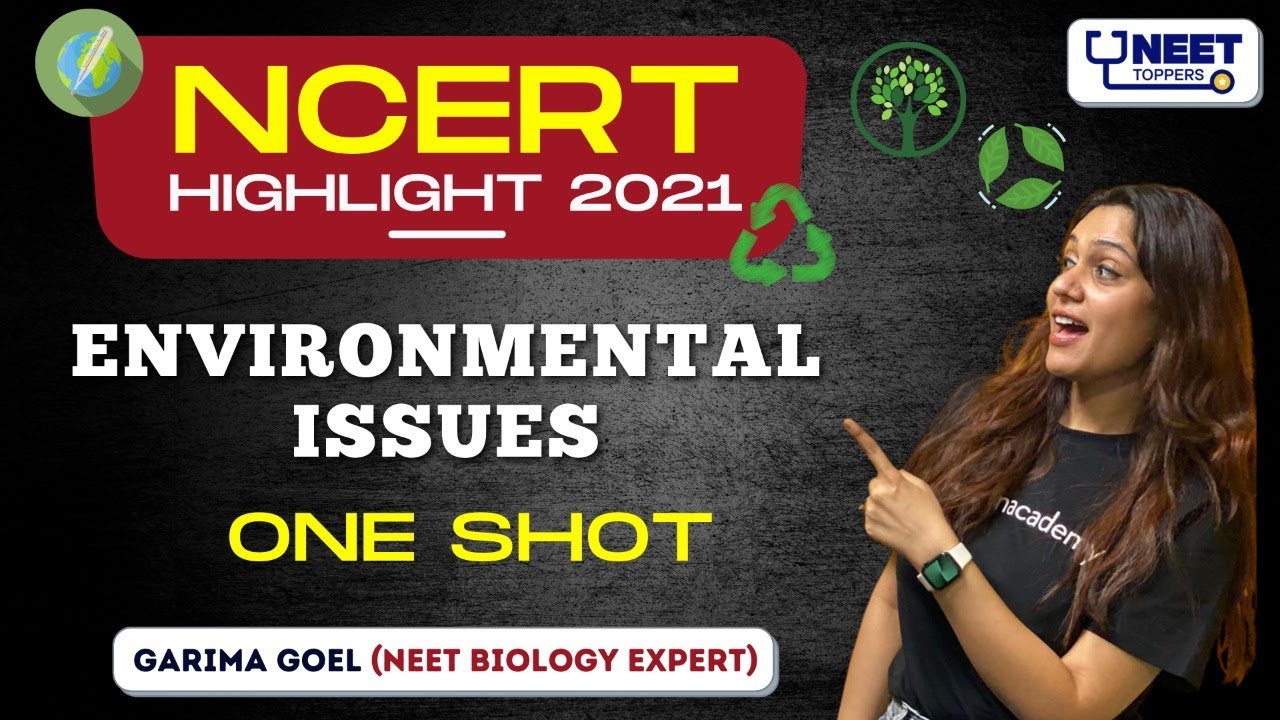 NEET Toppers: Environmental Issues | NCERT Highlights 2021 | NEET 2021 Biology | Garima Goel-environmental