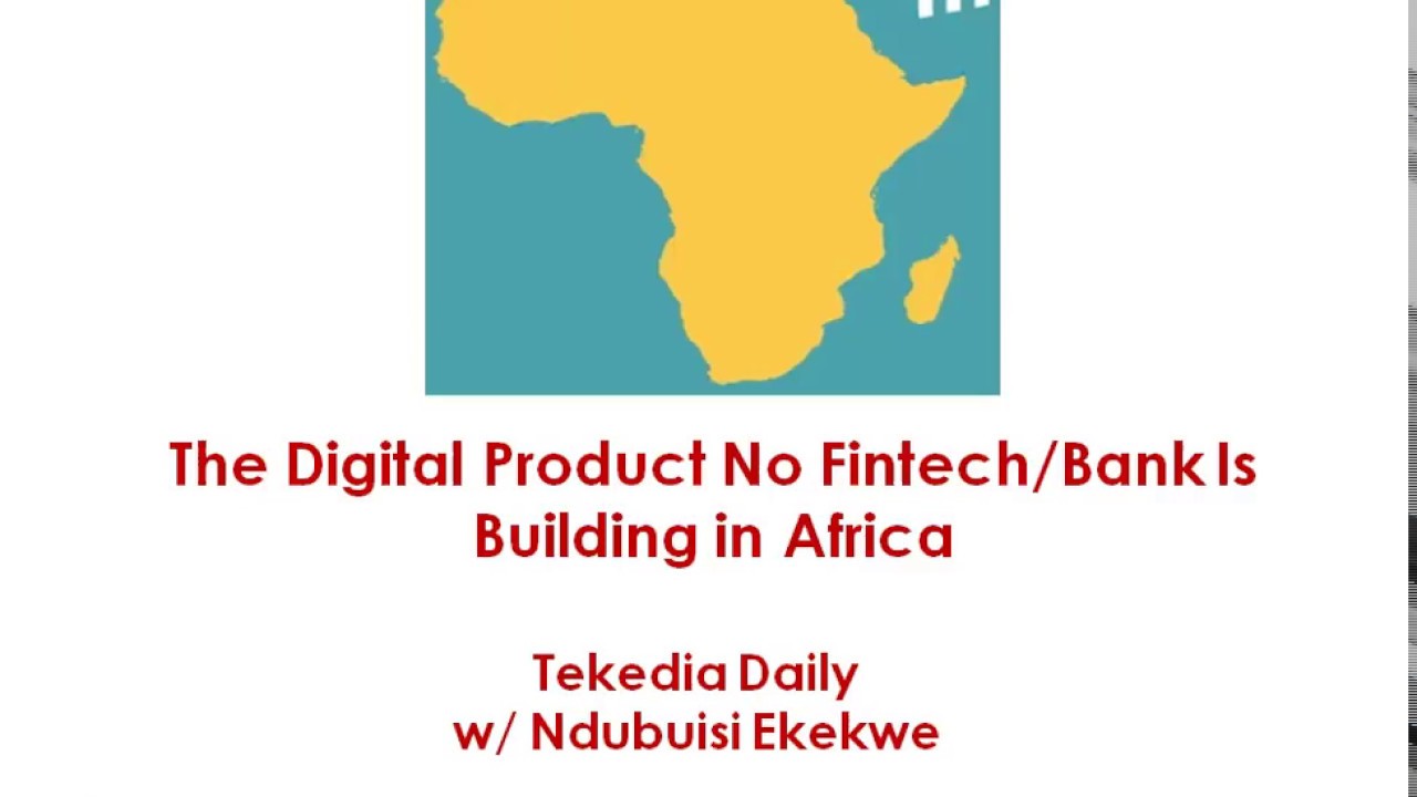 The Digital Product No Fintech/Bank Is Building in Africa | Ndubuisi Ekekwe natural video