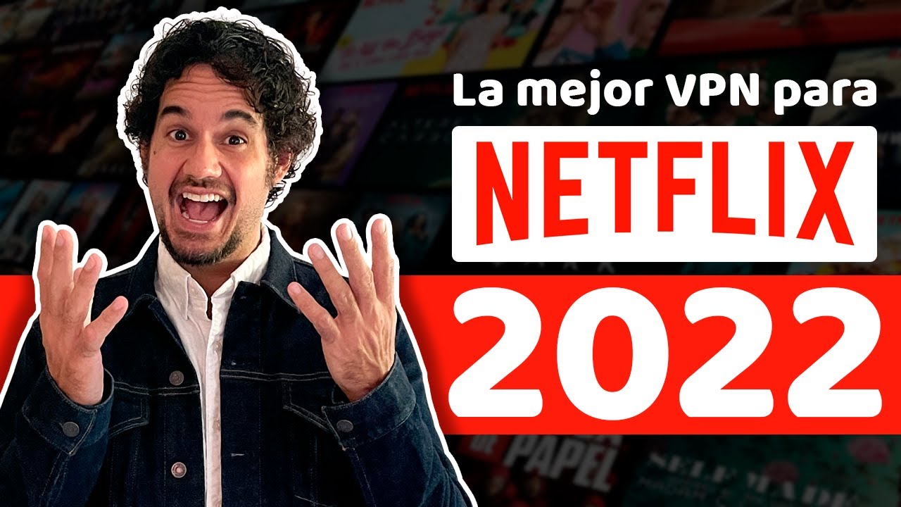 La mejor VPN para Netflix 2022 | La mejor VPN para el streaming del próximo año-vyprvpn