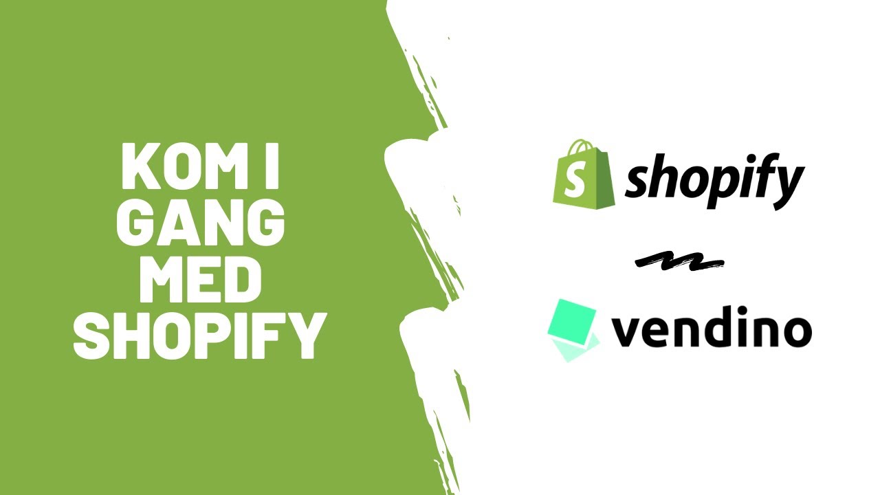 Sådan kommer du i gang med Shopify – Lav din egen webshop-shopify