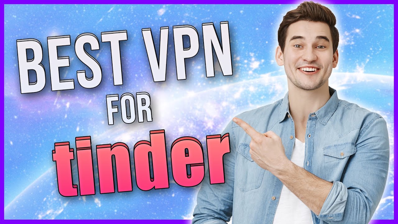 How To Change Your Location on Tinder With a VPN-vyprvpn