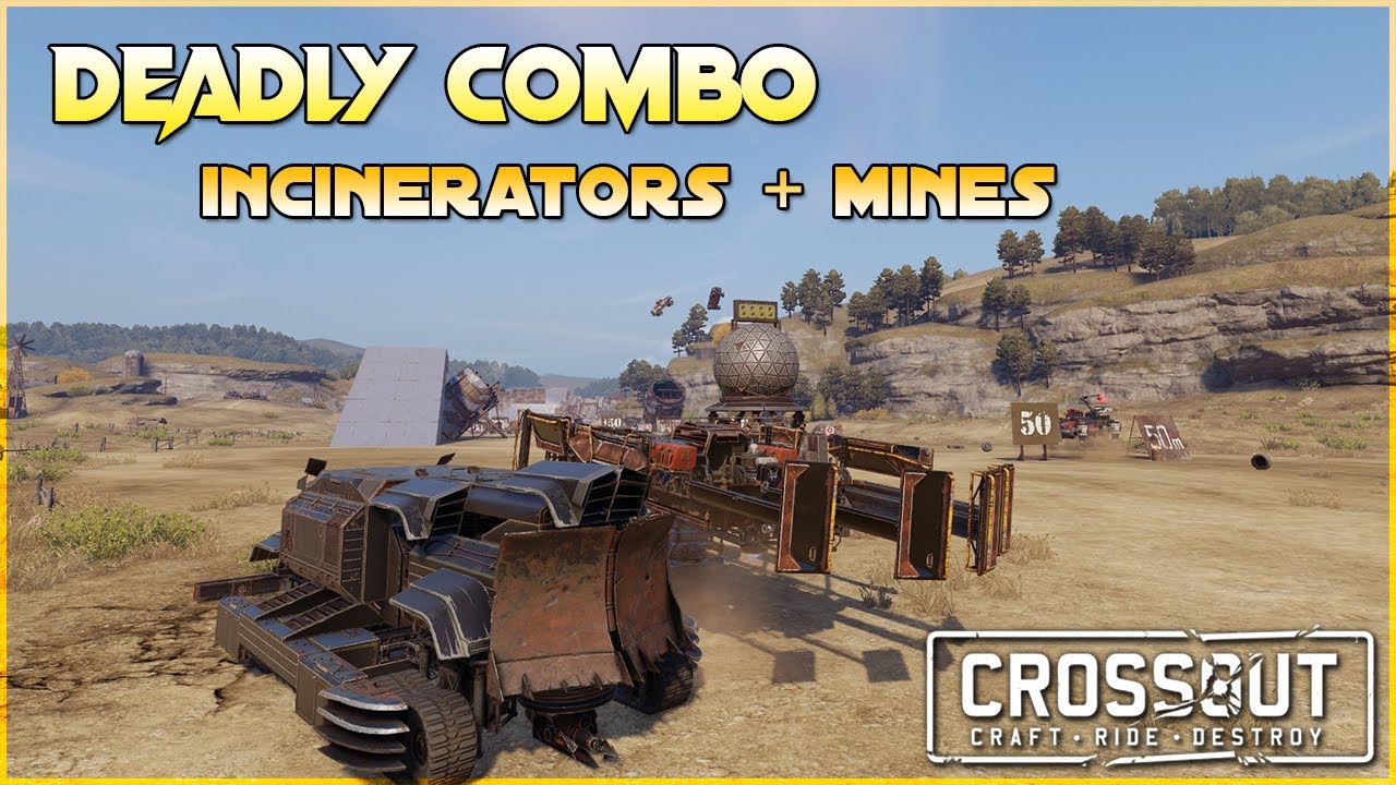 DEADLY COMBO! – INCINERATOR AND MINES – Crossout-incinerator