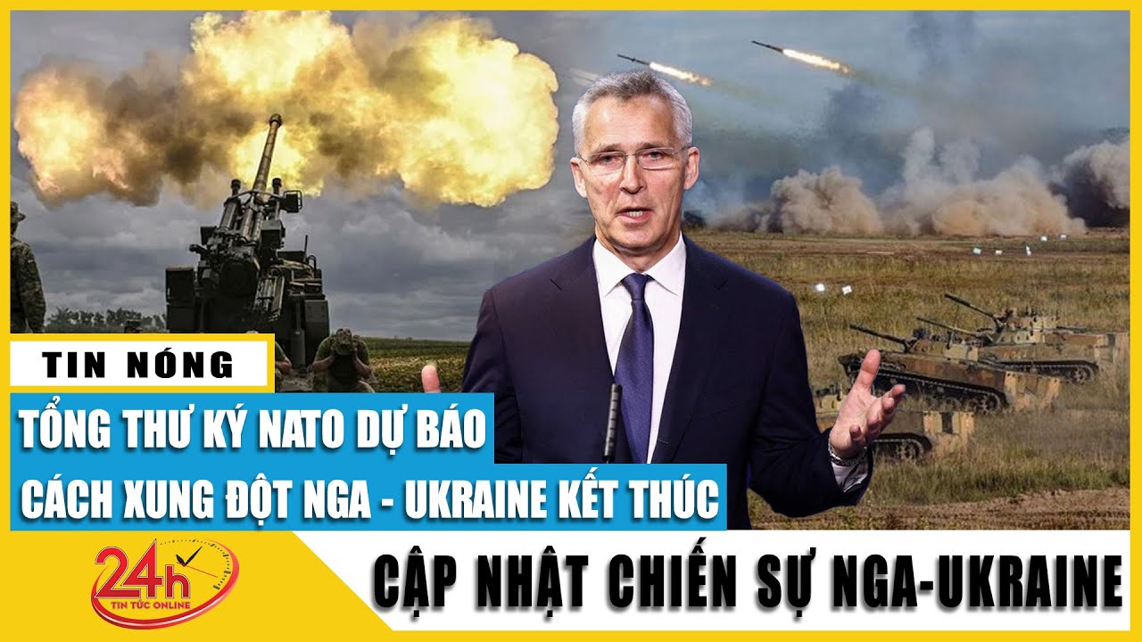 Tổng thư ký NATO hé lộ cách xung đột Nga Ukraine kết thúc? | Phân tích chiến sự Nga Ukraine mới nhất-ukraine